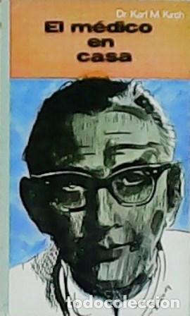 Libros: KIRCH, Dr. Karl M.- - El m&eacute;dico en casa. - Foto 1