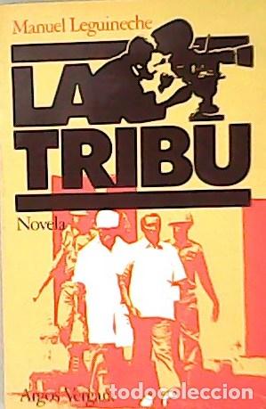 Libros: LEGUINECHE, Manuel.- - La tribu. Novela. - Foto 1