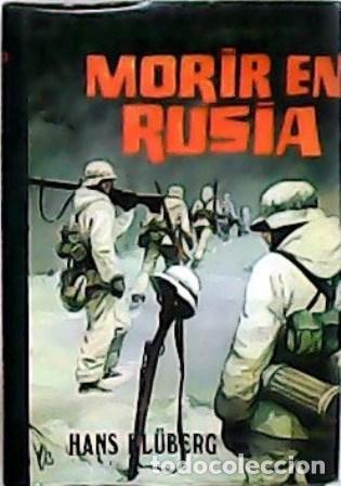 Libros: KL&Uuml;BERG, Hans.- - Morir en Rusia. - Foto 1