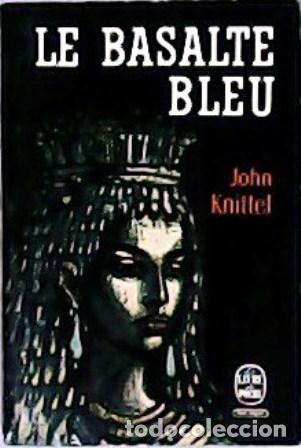 Libros: KNITTEL, John.- - Le basalte bleu. - Foto 1
