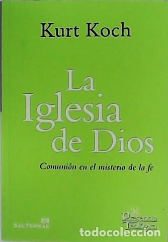 Libros: KOCH, Kurt.- - La Iglesia de Dios. Comuni&oacute;n en el misterio de la fe. - Foto 1