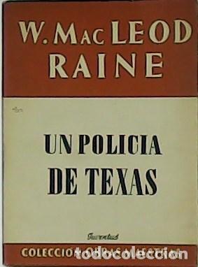 Libros: LEOD RAINE, W. Mac.- - Un polic&iacute;a de Texas. - Foto 1