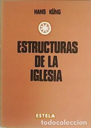 Libros: K&Uuml;NG, Hans.- - Estructuras de la Iglesia. - Foto 1