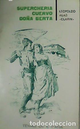 Libros: LEOPOLDO ALAS, Clar&iacute;n.- - Supercher&iacute;a, Cuervo, Do&ntilde;a Berta. - Foto 1