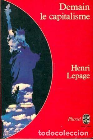 Libros: LEPAGE, Henri.- - Demain le capitalisme. - Foto 1