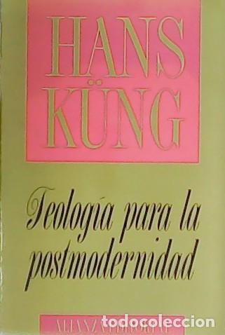 Libros: K&Uuml;NG, Hans.- - Teolog&iacute;a para la postmodernidad. - Foto 1
