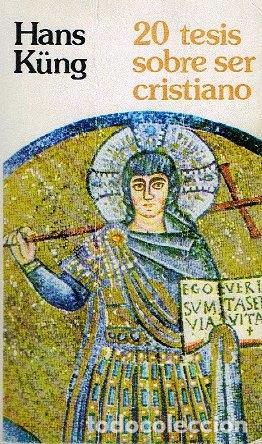 Libros: K&Uuml;NG, Hans.- - 20 tesis sobre ser cristiano. - Foto 1