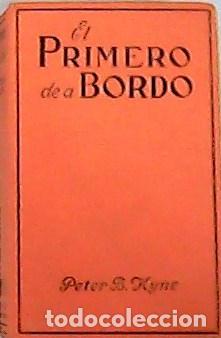 Libros: KYNE, Peter B.- - El primero de a bordo. Novela. Traducci&oacute;n de Th, Scheppelmann. - Foto 1