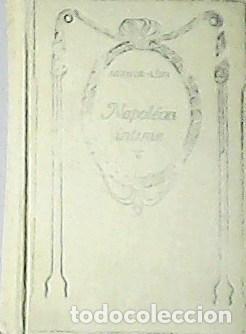 Libros: L&Eacute;VY, Arthur.- - Napol&eacute;on intime. - Foto 1