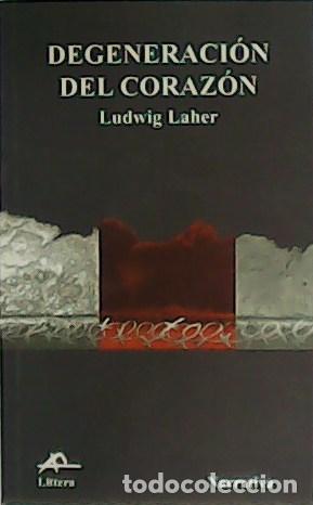 Libros: LAHER, Ludwing.- - Degeneraci&oacute;n del coraz&oacute;n. - Foto 1