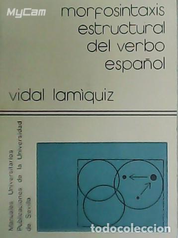 Libros: LAM&Igrave;QUIZ, Vidal.- - Morfosintaxis Estructural del Verbo Espa&ntilde;ol. - Foto 1