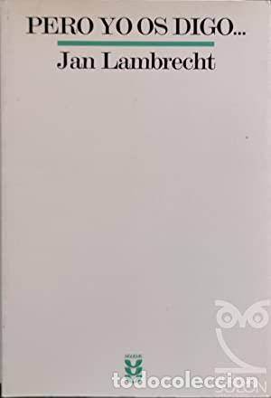 Libros: LAMBRECHT, Jan.- - Pero yo os digo... - Foto 1