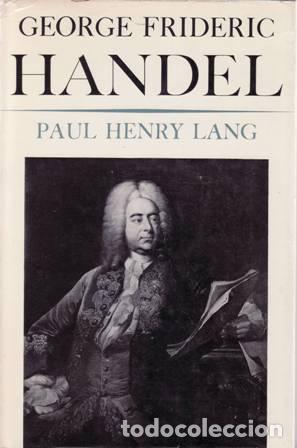 Libros: LANG, Paul Henry.- - George Frideric Handel. - Foto 1