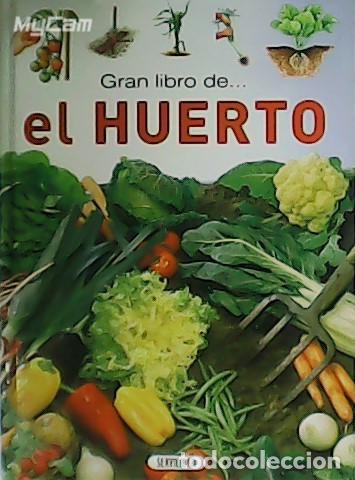Libros: LISCH, &Eacute;mile y Patrice MONTEMBAULT.- - El gran libro de el huerto. - Foto 1