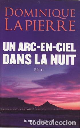 Libros: LAPIERRE, Domonique.- - Un arc-en-ciel dans la nuit. - Foto 1