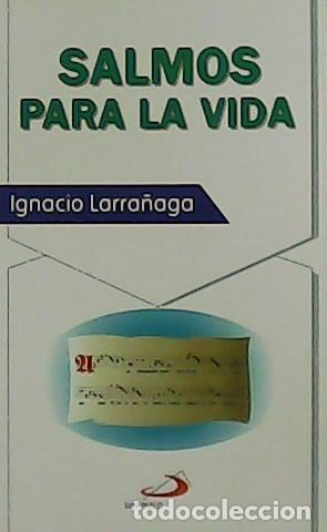Libros: LARRA&Ntilde;AGA, Ignacio.- - Salmos para la vida. - Foto 1