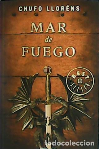 Libros: LLOR&Eacute;NS, Chufo.- - Mar de fuego. - Foto 1