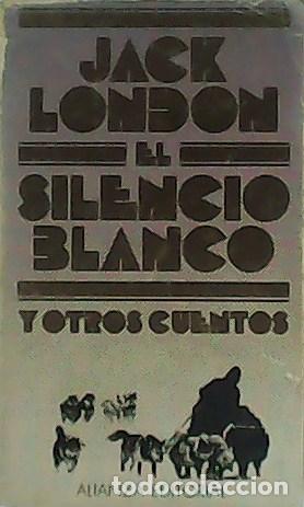 Libros: LONDON, Jack.- - El silencio blanco y otros cuentos. - Foto 1
