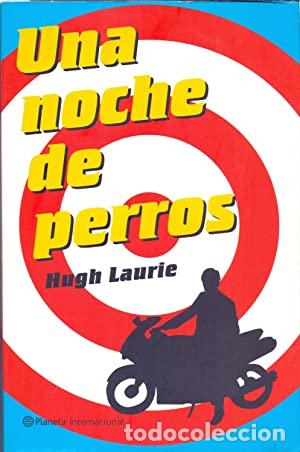 Libros: LAURIE, Hugh.- - Una noche de perros. - Foto 1