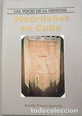 Libros: LAUREDO, Aurelio Francisco.- - Madrile&ntilde;os en cuba. - Foto 1