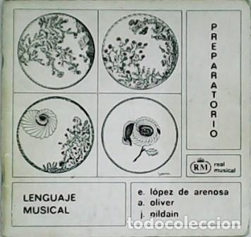 Libros: L&Oacute;PEZ DE ARENOSA, E., A. OLIVER y J. PILDAIN.- - Lenguaje musical. - Foto 1