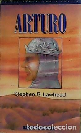 Libros: LAWHEAD, Stephen R.- - Arturo. - Foto 1
