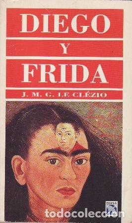 Libros: LE CLEZIO, J.M.G.- - Diego y Frida. - Foto 1