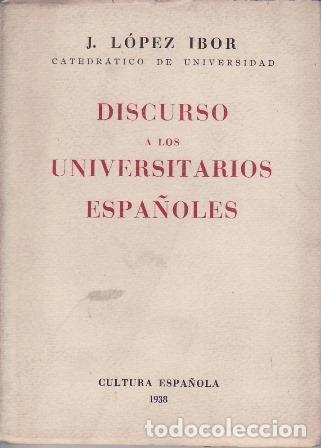 Libros: LOPEZ IBOR, J.- - Discurso a los universitarios espa&ntilde;oles. - Foto 1