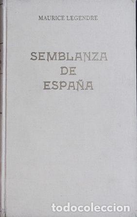 Libros: LEGENDRE, Maurice.- - Semblanza de Espa&ntilde;a. - Foto 1