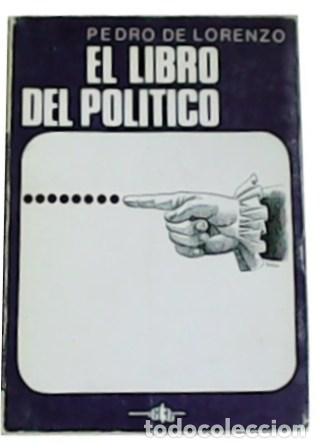 Libros: LORENZO, Pedro de.- - El libro del pol&iacute;tico. - Foto 1