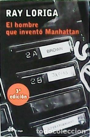 Libros: LORIGA, Ray.- - El hombre que invent&oacute; Manhattan. Novela. - Foto 1