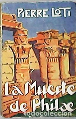 Libros: LOTI, Pierre.- - La muerte de Philae - Foto 1