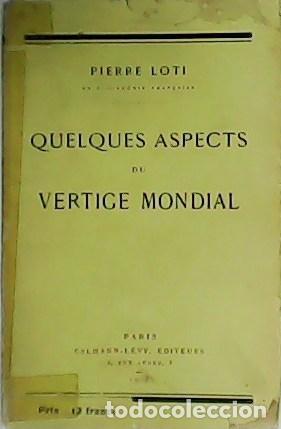 Libros: LOTI, Pierre.- - Quelques aspects du Vertige Mondial. - Foto 1