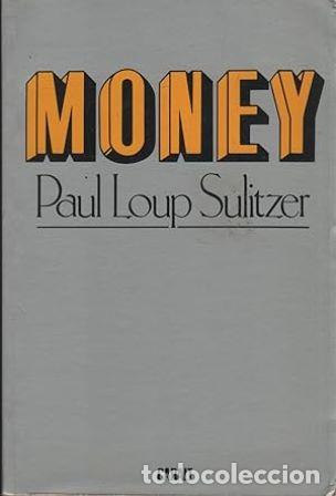 Libros: LOUP SULITZER, Paul.- - Money. - Foto 1