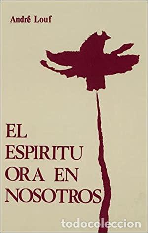 Libros: LOUT, Andr&eacute;.- - El esp&iacute;ritu ora con nosotros. - Foto 1