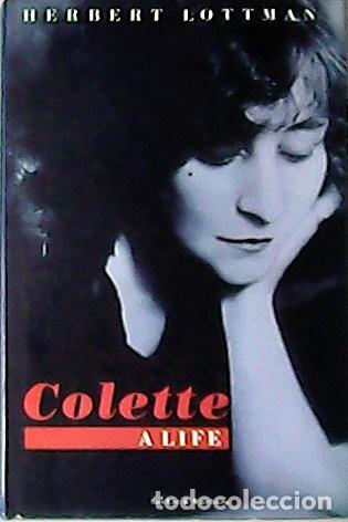 Libros: LOTTMAN, Herbert.- - Colette a life. - Foto 1