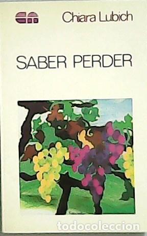 Libros: LUBICH, Chiara.- - Saber perder. - Foto 1