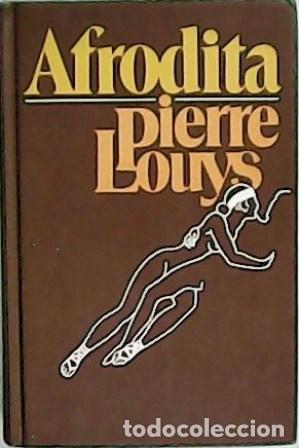 Libros: LOUYS, Pierre.- - Afrodita. Traducci&oacute;n de J. Mart&iacute;nez Clavel. - Foto 1