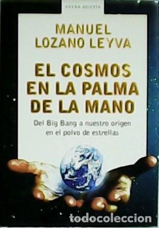 Libros: LOZANO LEYVA, Manuel.- - El cosmos en la palma de la mano. - Foto 1