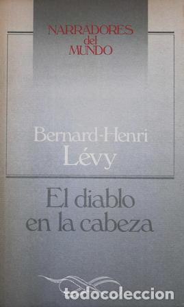 Libros: L&Eacute;VY, Bernard-Henri.- - El diablo en la cabeza. - Foto 1