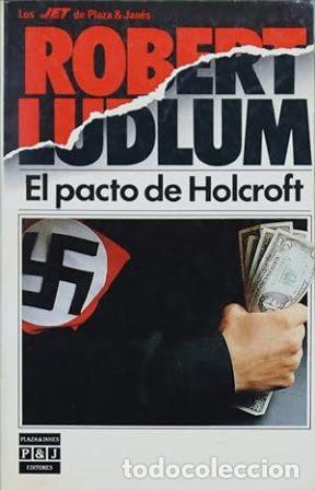 Libros: LUDLUM, Robert.- - El pacto de Holcroft. - Foto 1