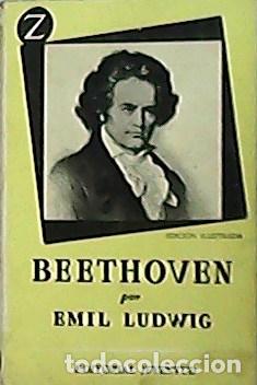 Libros: LUDWIG, Emil.- - Beethoven. traducci&oacute;n de editorial Juventud. - Foto 1