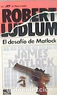 Libros: LUDLUM, Robert.- - El desaf&iacute;o de Matlock. Traducci&oacute;n de Anibal Leal. - Foto 1