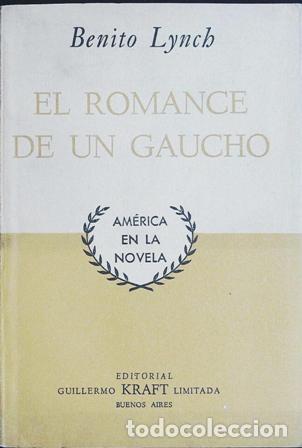 Libros: LYNCH, Benito.- - El romance de un Gaucho. - Foto 1