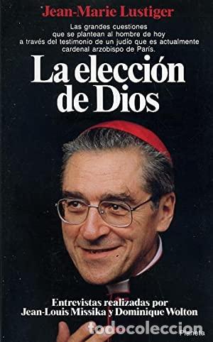 Libros: LUSTIGER, Jean-Marie.- - La elecci&oacute;n de Dios. - Foto 1