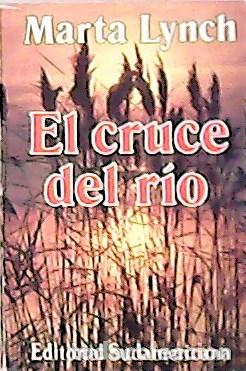 Libros: LYNCH, Marta.- - El cruce del r&iacute;o. - Foto 1