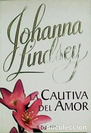 Libros: LINDSEY, Johanna.- - La cautiva del amor. - Foto 1