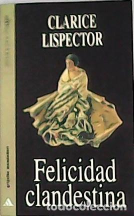 Libros: LISPECTOR, Clarice.- - Felicidad clandestina. - Foto 1