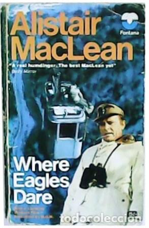 Libros: MACLEAN, Alistair.- - Where Eagles Dare. - Foto 1