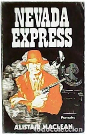 Libros: MACLEAN, Alistair.- - Nevada express. Traducci&oacute;n de Jos&eacute; Cayuela. - Foto 1